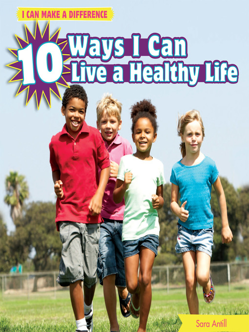 Title details for 10 Ways I Can Live a Healthy Life by Sara Antill - Available